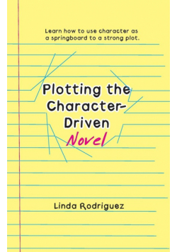 Plotting the Character-Driven Novel