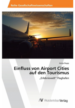 Einfluss von Airport Cities auf den Tourismus