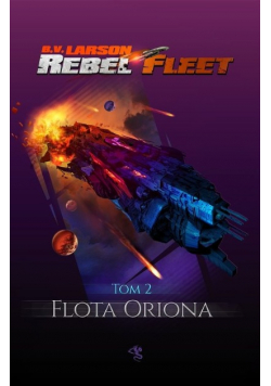 Rebel Fleet Tom 2 Flota Oriona