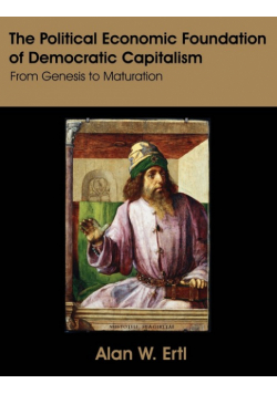 The Political Economic Foundation of Democratic Capitalism