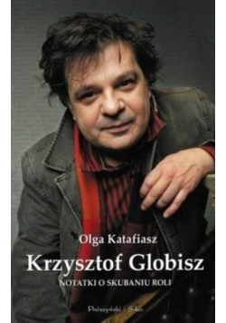 Krzysztof Globisz Notatki o skubaniu roli