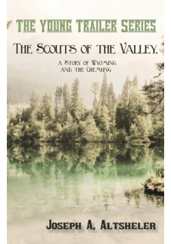 The Scouts of the Valley, a Story of Wyoming and the Chemung