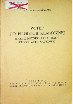 Wstęp do filologii klasycznej  wraz z metodologią pracy umysłowej i naukowej