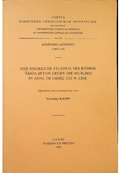 Der Siegreiche Feldzug des Konigs Amda-Seyon gegen die Muslime in Adal im Jahre 1332 N . Chr .