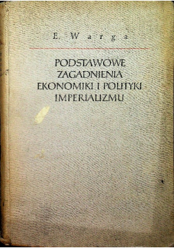 Podstawowe zagadnienia ekonomiki i polityki imperializmu