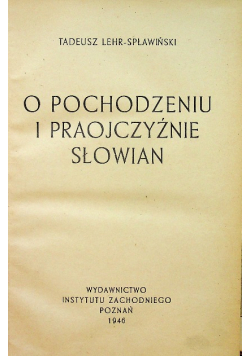 O pochodzeniu i praojczyźnie Słowian 1946r