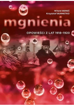 Mgnienia. Opowieści z lat 1918-1920