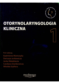 Otorynolaryngologia kliniczna tom 1