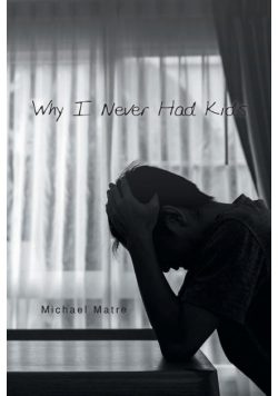 Why I Never Had Kids