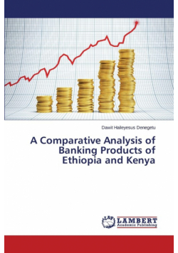 A Comparative Analysis of Banking Products of Ethiopia and Kenya