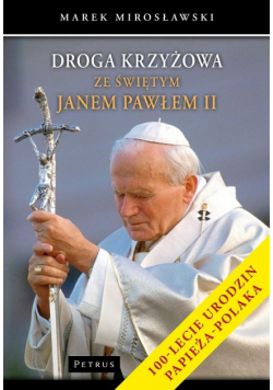 Droga krzyżowa ze świętym Janem Pawłem II