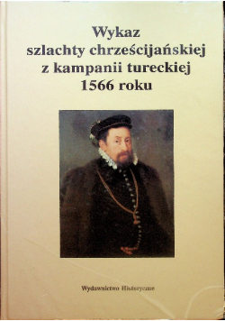 Wykaz szlachty chrześcijańskiej z kampanii tureckiej 1566 roku