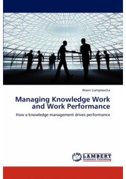 Managing Knowledge Work and Work Performance