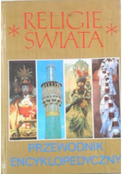 Religie świata przewodnik encyklopedyczny