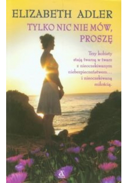 Tylko nic nie mów proszę