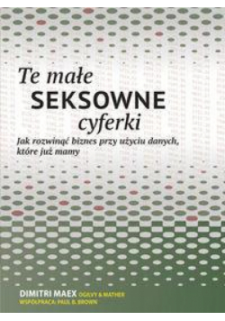 Te małe seksowne cyferki. Jak rozwinąć biznes...