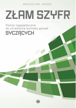 Złam szyfr. Pomoc logopedyczna - słoski syczące