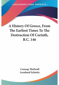 A History Of Greece, From The Earliest Times To The Destruction Of Corinth, B.C. 146