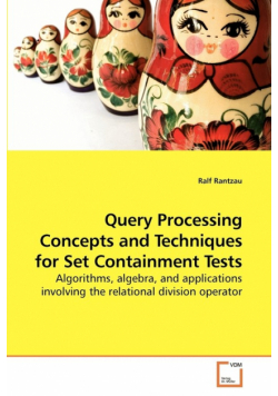 Query Processing Concepts and Techniques             for Set Containment Tests