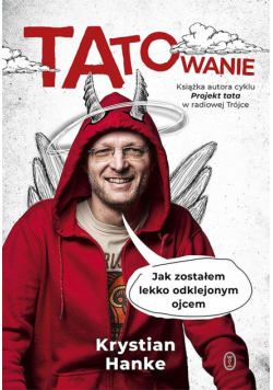 Tatowanie. Jak zostałem lekko odklejonym ojcem