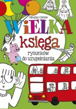 Wielka księga rysunków do uzupełniania