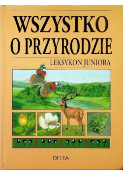 Wszystko o przyrodzie Leksykon Juniora