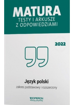 Matura 2022 Testy i arkusze z odpowiedziami Język polski Zakres podstawowy i rozszerzony