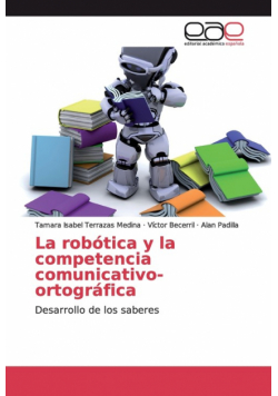 La robótica y la competencia comunicativo-ortográfica