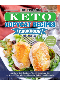 The Essential Keto Copycat Recipes Cookbook