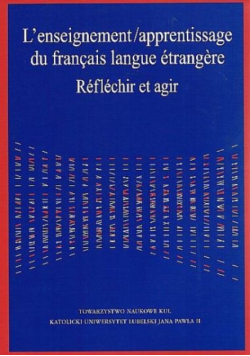 Lenseignement / apprentissage du francais langue etrangere Reflechir et agir