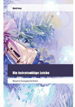 Die heiratswütige Leiche