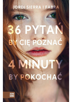 36 pytań, by Cię poznać, 4 minuty, by pokochać