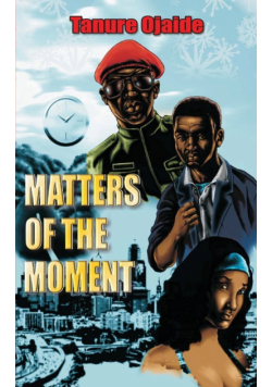 Matters of the Moment