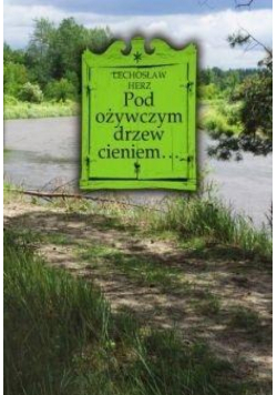 Pod ożywczym drzew cieniem