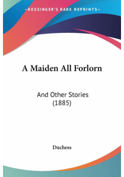 A Maiden All Forlorn
