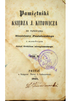 Pamiętniki księdza J Kitowicza Tom I 1845 r.