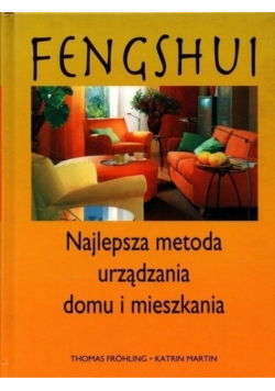 Fengshui Najlepsza metoda urządzania domu i mieszkania