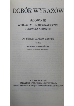 Dobór wyrazów słownik wyrazów bliskoznacznych i jednoznacznych Reprint z 1926 r.
