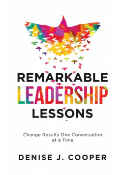 Remarkable Leadership Lessons