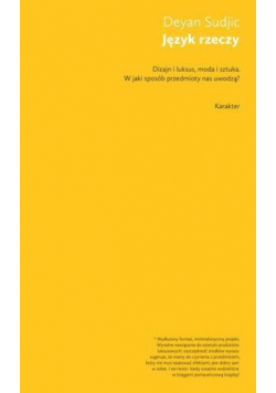 Język rzeczy. Dizajn i luksus, moda i sztuka