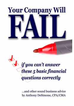 YOUR COMPANY WILL FAIL if you can't answer these 5 basic financial questions correctly