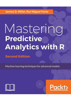 Mastering Predictive Analytics with R, Second Edition