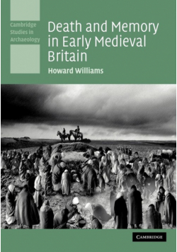 Death and Memory in Early Medieval Britain