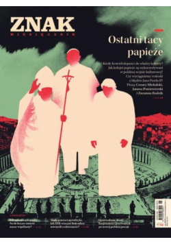 Miesięcznik Znak 780 05/2020 Ostatni tacy papieże