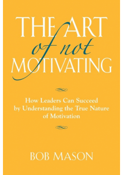 The Art Of Not Motivating