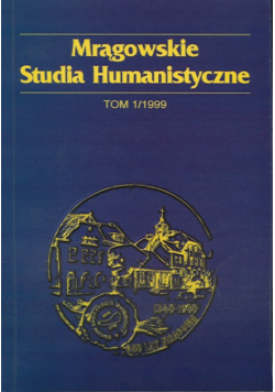 Mrągowskie Studia Humanistyczne Tom 1 / 1999
