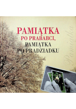 Pamiątka po prababci Pamiątka po pradziadku