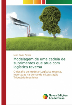 Modelagem de uma cadeia de suprimentos que atua com logística reversa