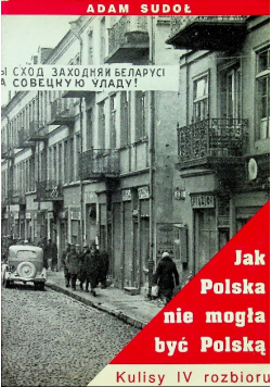 Jak Polska nie mogła być Polską Kulisty IV rozbioru