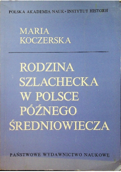 Rodzina szlachecka w Polsce późnego średniowiecza